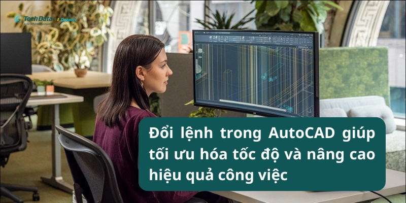 tai-sao-nen-biet-cach-doi-lenh-trong-autocad